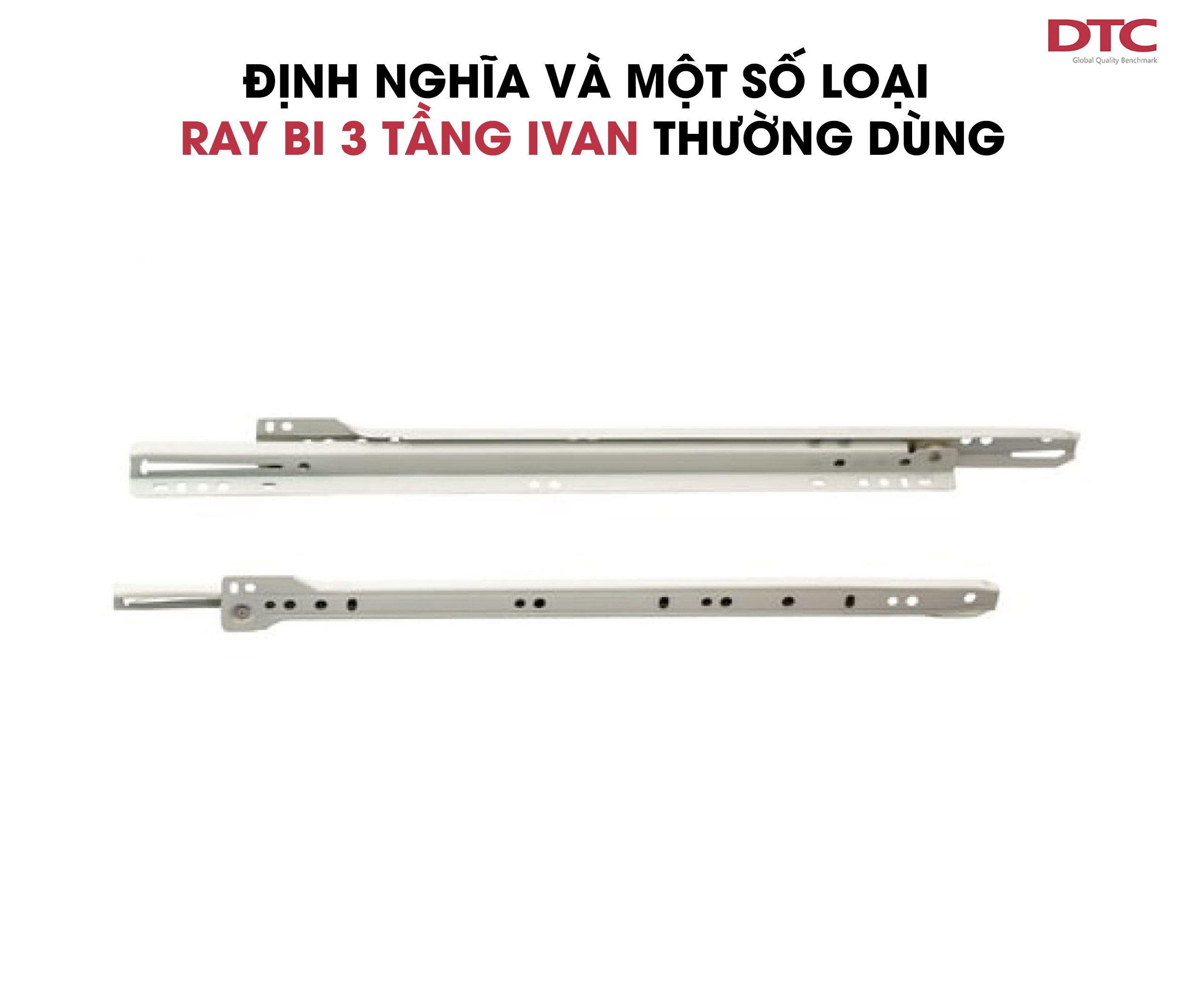 Định nghĩa và một số loại ray bi 3 tầng ivan thường dùng   