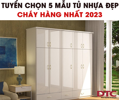 Tuyển chọn 5 mẫu tủ nhựa đẹp cháy hàng nhất